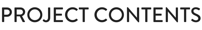 PROJECT CONTENTS